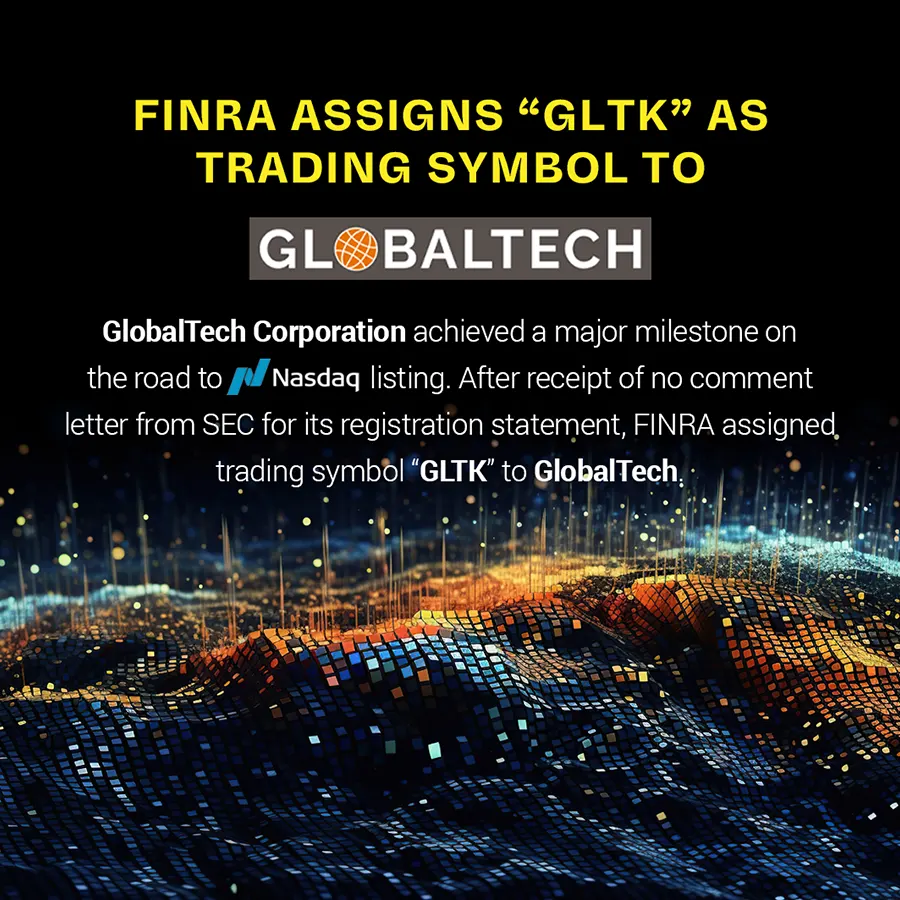 FINRA Assigns “GLTK” As Trading Symbol To GlobalTech Corporation